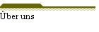 �ber uns